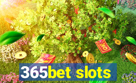 365bet slots