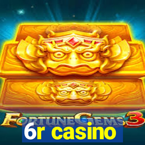 6r casino