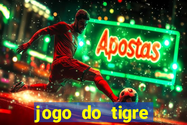 jogo do tigre estrela bet