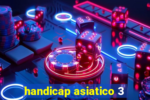 handicap asiatico 3