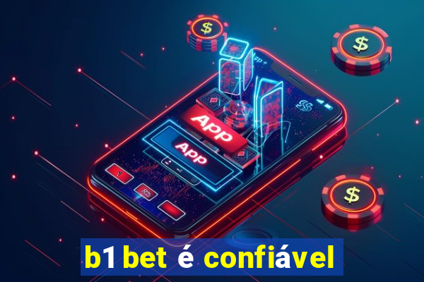 b1 bet é confiável