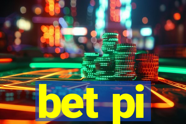 bet pi