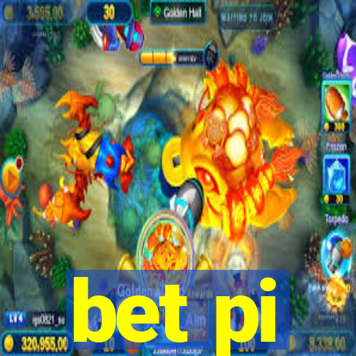 bet pi