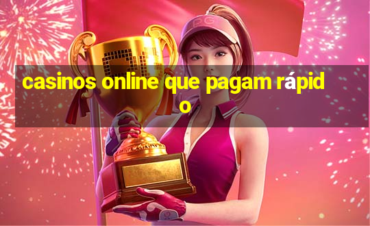 casinos online que pagam rápido