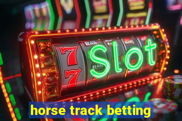 horse track betting