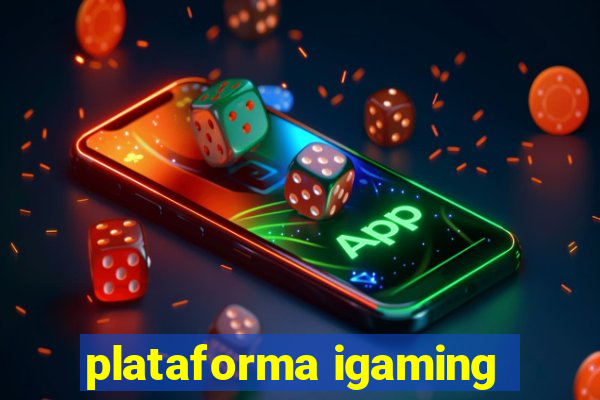 plataforma igaming