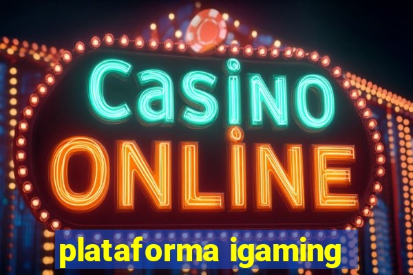 plataforma igaming