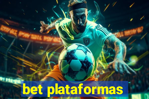 bet plataformas