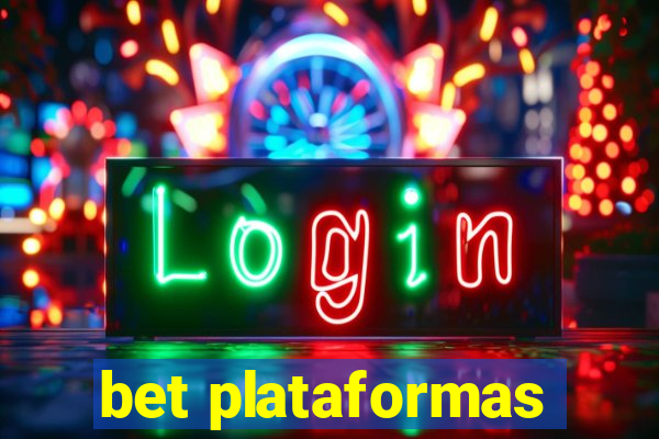 bet plataformas