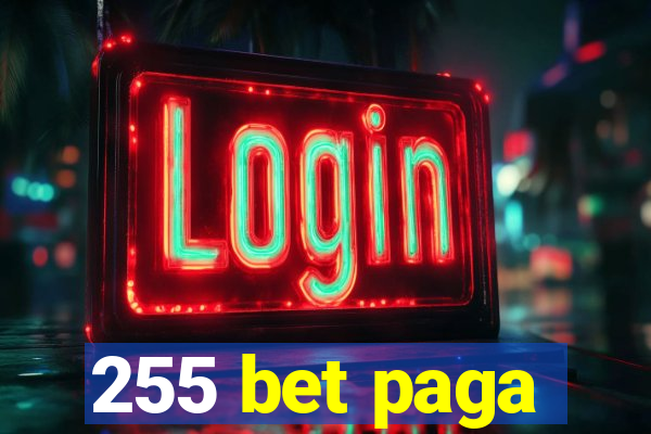 255 bet paga