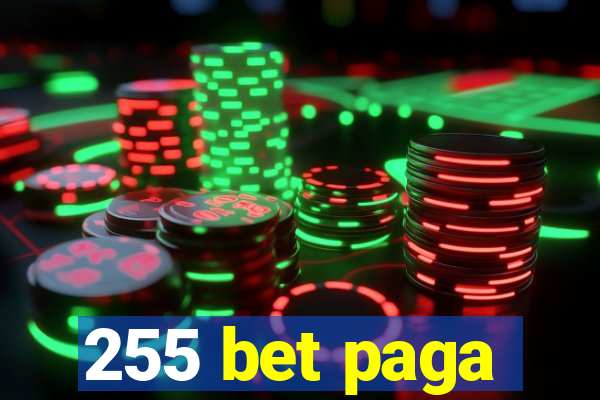 255 bet paga