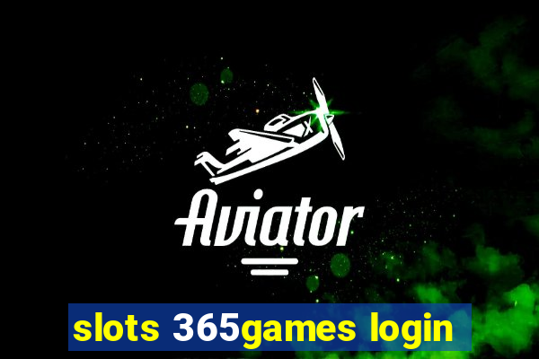 slots 365games login