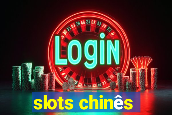 slots chinês