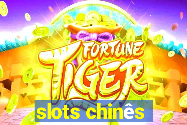 slots chinês