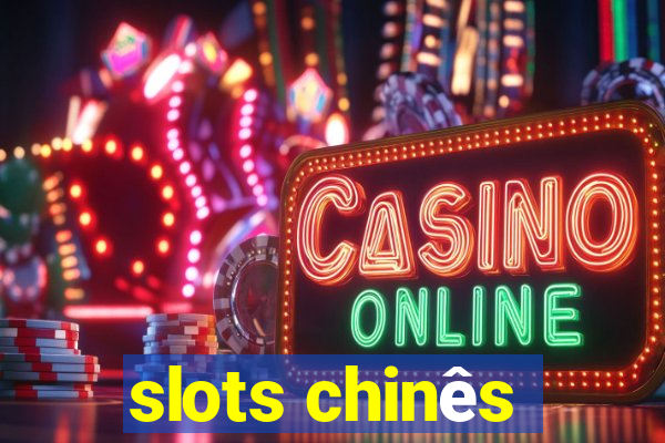 slots chinês