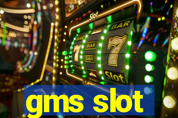 gms slot