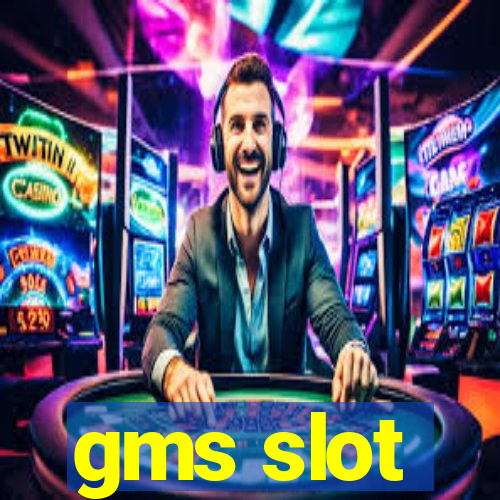 gms slot