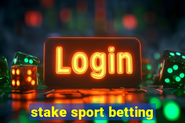 stake sport betting