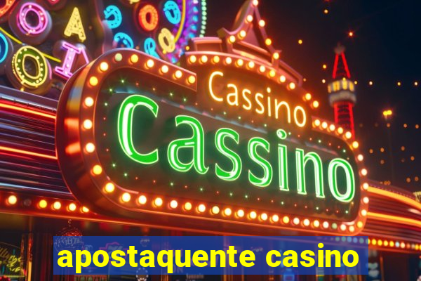 apostaquente casino