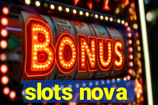 slots nova