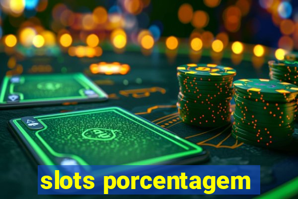 slots porcentagem