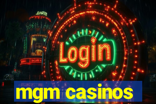 mgm casinos