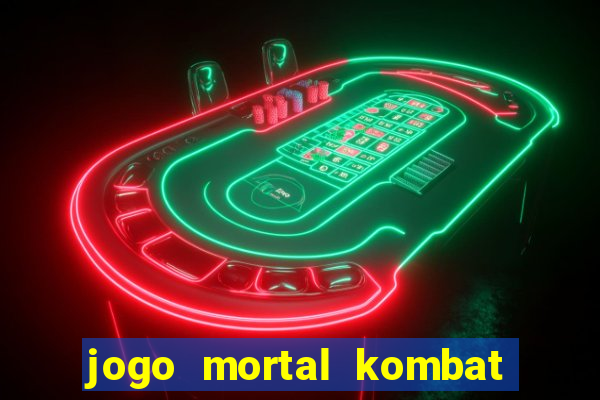 jogo mortal kombat para pc