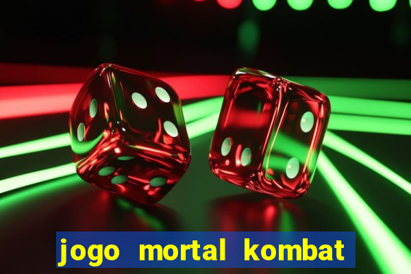 jogo mortal kombat para pc