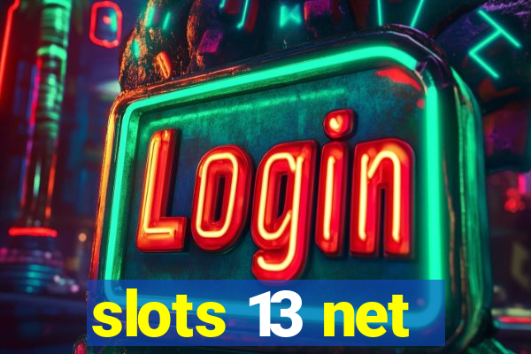 slots 13 net