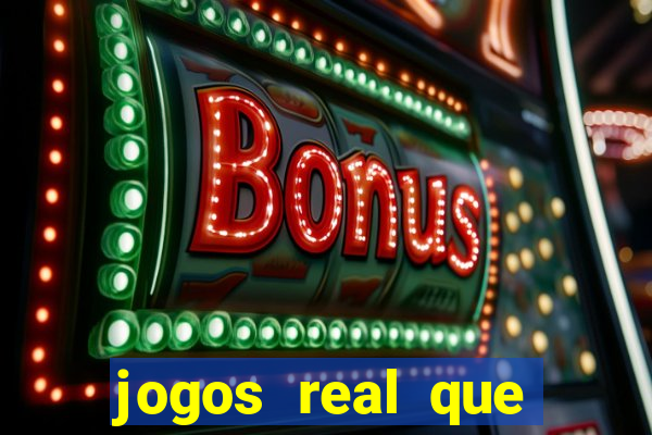 jogos real que ganha dinheiro