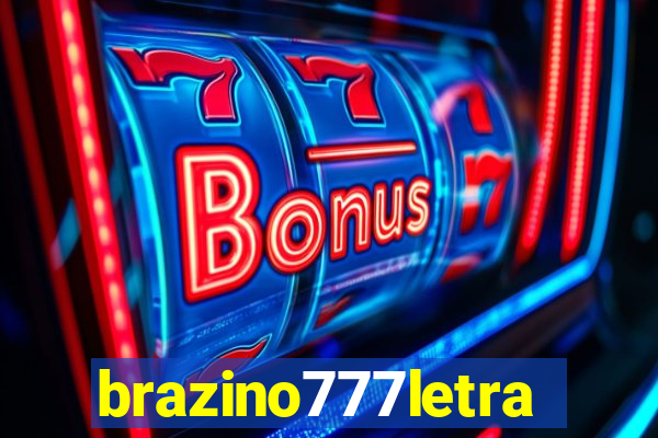 brazino777letra