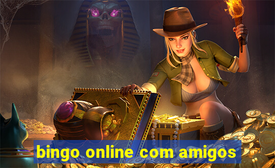 bingo online com amigos