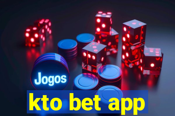 kto bet app