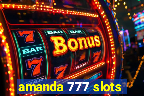 amanda 777 slots