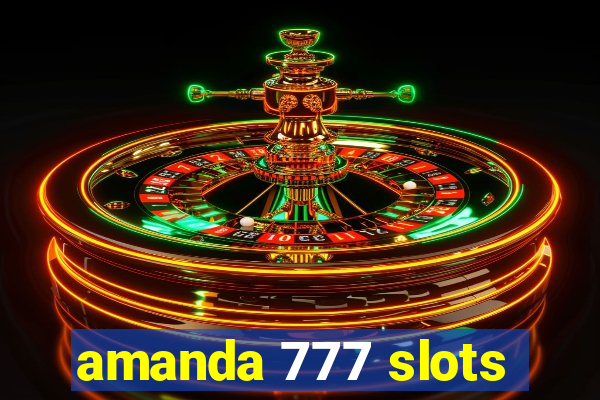 amanda 777 slots