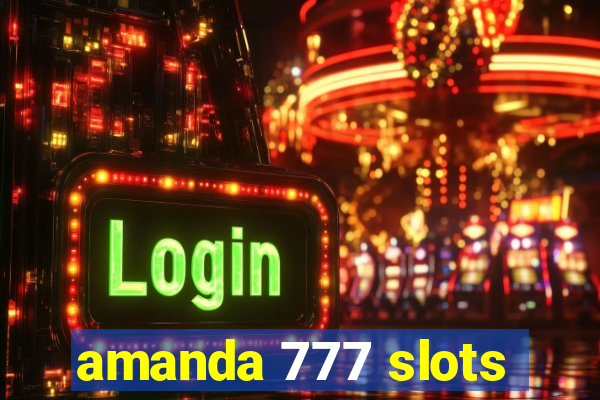 amanda 777 slots