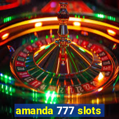 amanda 777 slots