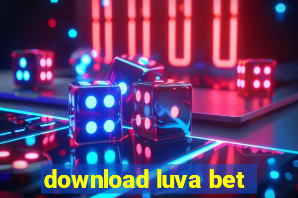 download luva bet