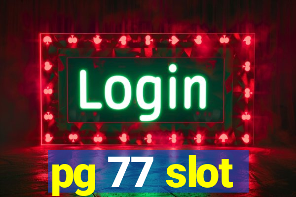 pg 77 slot