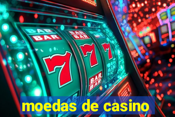 moedas de casino