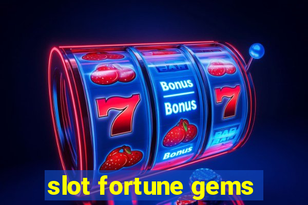 slot fortune gems