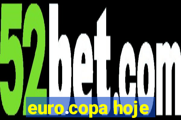 euro.copa hoje