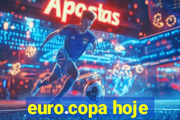 euro.copa hoje