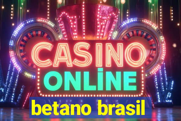 betano brasil