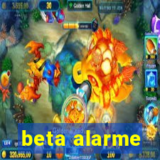 beta alarme