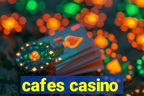 cafes casino