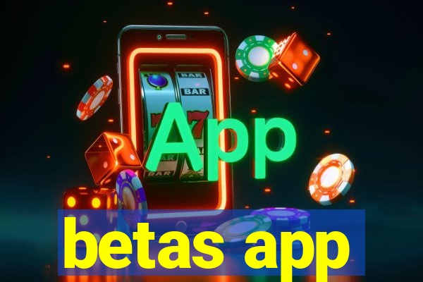 betas app