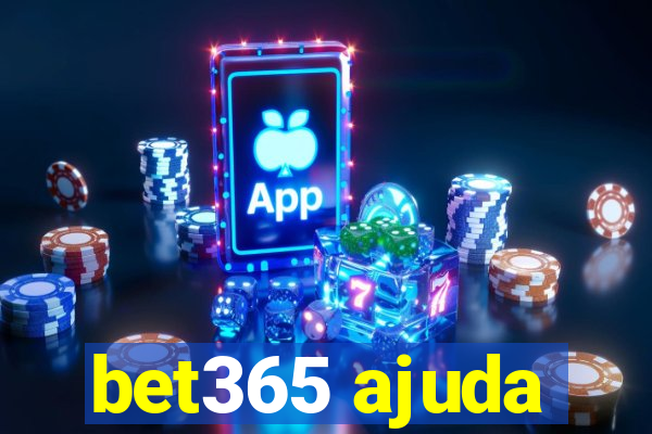 bet365 ajuda