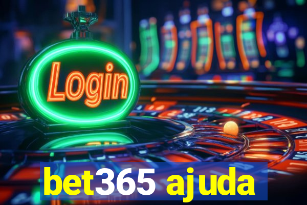 bet365 ajuda