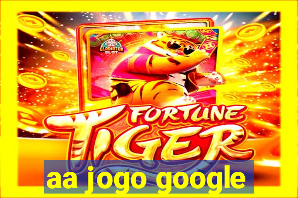 aa jogo google